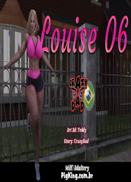 Louise 06 – CrazyDad